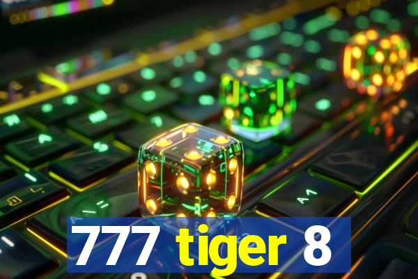 777 tiger 8